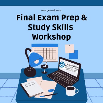 Final Exam Prep & Study Skills Workshop